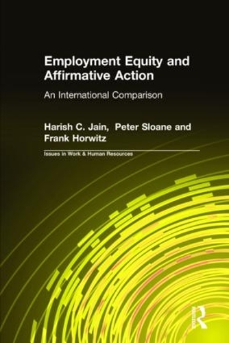Бумажная книга «Employment Equity and Affirmative Action: An International Comparison: An International Comparison», авторов Фрэнк Хорвиц, Хариш К. Джайн, Питер Слоан - фото №1