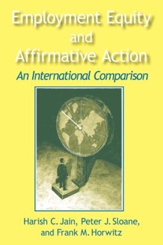 Бумажная книга «Employment Equity and Affirmative Action: An International Comparison: An International Comparison», авторов Фрэнк Хорвиц, Хариш К. Джайн, Питер Слоан - фото №1