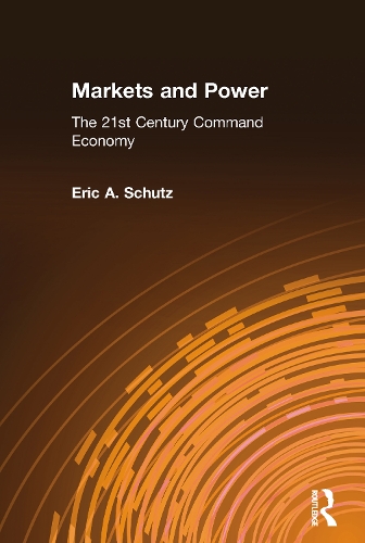 Бумажная книга «Markets and Power: The 21st Century Command Economy», автор Эрик А. Шутц - фото №1