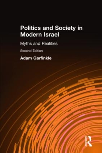 Бумажная книга «Politics and Society in Modern Israel: Myths and Realities», автор Адам Гарфинкл - фото №1