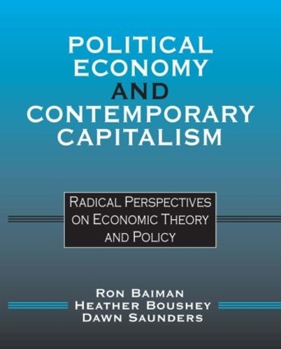 Бумажная книга «Political Economy and Contemporary Capitalism: Radical Perspectives on Economic Theory and Policy», авторов Доун Сондерс, Хизер Боуши, Рон П. Байман - фото №1