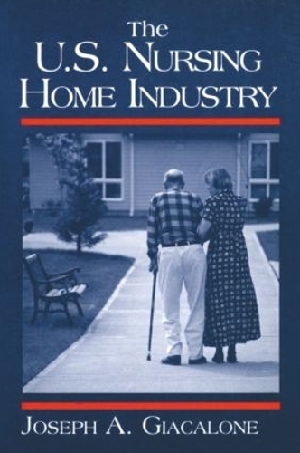Паперова книга «The US Nursing Home Industry», автор Роберт А. Джакалоне - фото №1