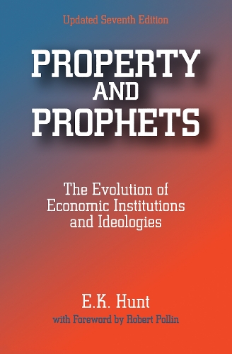 Бумажная книга «Property and Prophets: The Evolution of Economic Institutions and Ideologies: The Evolution of Economic Institutions and Ideologies», автор Э. К. Хант - фото №1