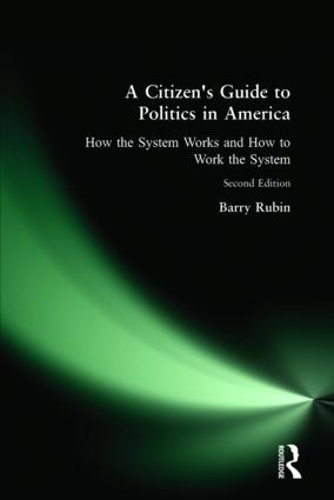 Бумажная книга «A Citizen's Guide to Politics in America: How the System Works and How to Work the System», автор Барри Рубин - фото №1