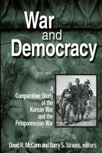 Паперова книга «War and Democracy: A Comparative Study of the Korean War and the Peloponnesian War: A Comparative Study of the Korean War and the Peloponnesian War», авторів Баррі С. Штраус, Девід Р. МакКенн - фото №1