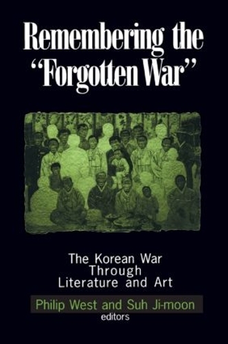 Бумажная книга «Remembering the Forgotten War: The Korean War Through Literature and Art», авторов Дональд Грегг, Су Чжи Мун - фото №1