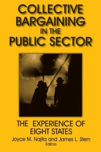 Бумажная книга «Collective Bargaining in the Public Sector: The Experience of Eight States: The Experience of Eight States», авторов Джеймс Л. Стерн, Джойс М. Наджита - фото №1