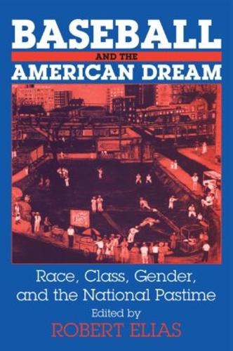 Бумажная книга «Baseball and the American Dream: Race, Class, Gender, and the National Pastime», автор Роберт Элиас - фото №1