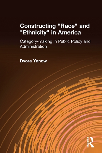 Бумажная книга «Constructing Race and Ethnicity in America: Category-making in Public Policy and Administration», автор Двора Янов - фото №1