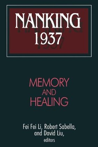 Паперова книга «Nanking 1937: Memory and Healing», авторів Девід Лю, Фейфей Лі., Роберт Сабелла - фото №1