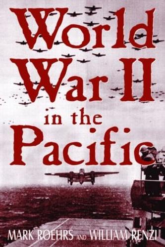 Бумажная книга «World War II in the Pacific», авторов Марк Д. Роерс, Уильям А. Рензи - фото №1