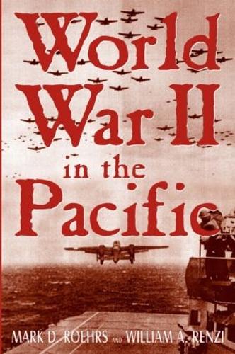 Бумажная книга «World War II in the Pacific», авторов Марк Д. Роерс, Уильям А. Рензи - фото №1