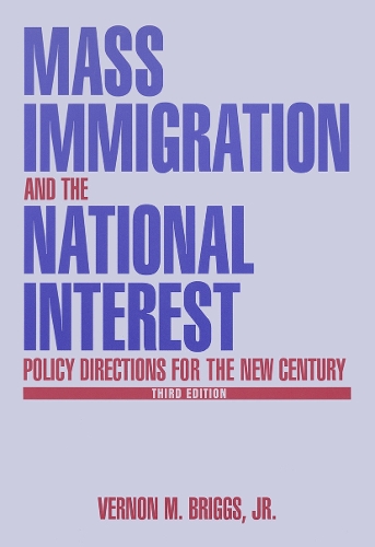 Бумажная книга «Mass Immigration and the National Interest: Policy Directions for the New Century», авторов Роберт О Бриггс, Вернон М. Бриггс - фото №1