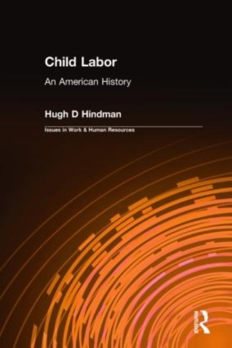 Бумажная книга «Child Labor: An American History», автор Хью Д Хиндман - фото №1