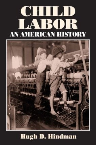 Бумажная книга «Child Labor: An American History», автор Хью Д Хиндман - фото №1