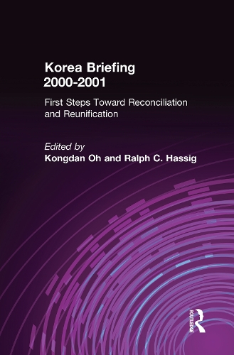 Бумажная книга «Korea Briefing: 2000-2001: First Steps Toward Reconciliation and Reunification», авторов Конгдан О, Ральф К. Хассиг - фото №1