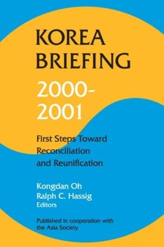 Бумажная книга «Korea Briefing: 2000-2001: First Steps Toward Reconciliation and Reunification», авторов Конгдан О, Ральф К. Хассиг - фото №1