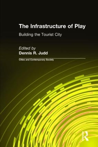 Бумажная книга «The Infrastructure of Play: Building the Tourist City», автор Деннис Р. Джадд - фото №1