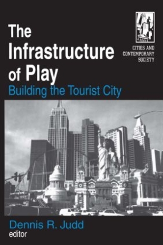 Паперова книга «The Infrastructure of Play: Building the Tourist City», автор Денніс Р. Джадд - фото №1