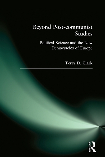 Бумажная книга «Beyond Post-communist Studies: Political Science and the New Democracies of Europe», автор Терри Д. Кларк - фото №1