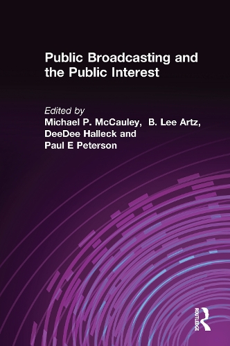 Паперова книга «Public Broadcasting and the Public Interest», авторів Б. Лі Арц, ДіДі Галлек, Майкл П. Макколі, Пол Е. Петерсон - фото №1