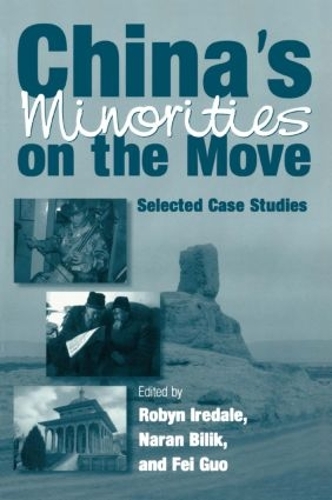 Бумажная книга «China's Minorities on the Move: Selected Case Studies», авторов Го Фэй, Наран Билик, Робин Иредейл - фото №1
