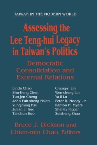Бумажная книга «Assessing the Lee Teng-hui Legacy in Taiwan's Politics: Democratic Consolidation and External Relations», автор Чиен-Мин Чао - фото №1