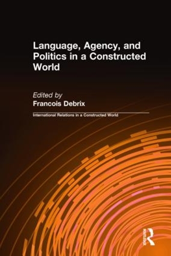 Бумажная книга «Language, Agency, and Politics in a Constructed World», автор Франсуа Дебрикс - фото №1