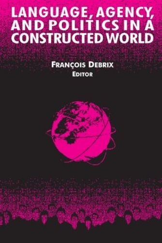 Бумажная книга «Language, Agency, and Politics in a Constructed World», автор Франсуа Дебрикс - фото №1