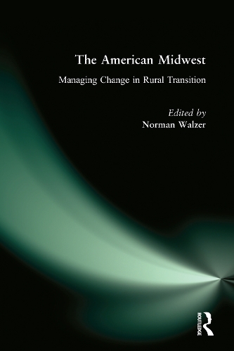 Бумажная книга «The American Midwest: Managing Change in Rural Transition», автор Норман Вальзер - фото №1
