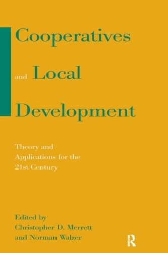 Паперова книга «Cooperatives and Local Development: Theory and Applications for the 21st Century», авторів Крістофер Д. Мерретт, Норман Вальзер - фото №1