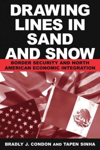 Бумажная книга «Drawing Lines in Sand and Snow: Border Security and North American Economic Integration» - фото №1