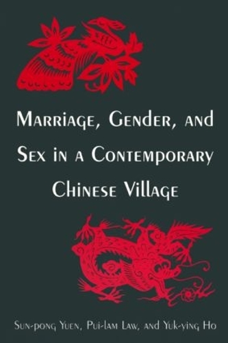 Бумажная книга «Marriage, Gender and Sex in a Contemporary Chinese Village», авторов Фонг-Инг Ю, Пуй-Лам Лоу, Сун-Понг Юэнь, Юк-Йинг Хо - фото №1