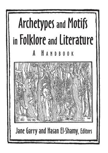 Бумажная книга «Archetypes and Motifs in Folklore and Literature: A Handbook: A Handbook», авторов Хасан Эль-Шами, Джейн Гэрри - фото №1