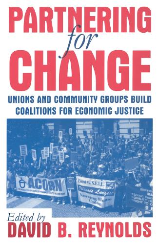 Бумажная книга «Partnering for Change: Unions and Community Groups Build Coalitions for Economic Justice» - фото №1