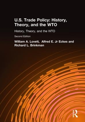 Бумажная книга «U.S. Trade Policy: History, Theory, and the WTO», авторов Альфред Э. Экес младший, Ричард Л. Бринкман, Уильям А. Ловетт - фото №1