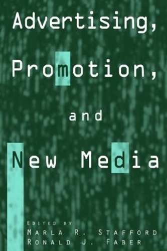 Бумажная книга «Advertising, Promotion, and New Media», авторов Марла Р. Стаффорд, Рональд Дж. Фабер - фото №1
