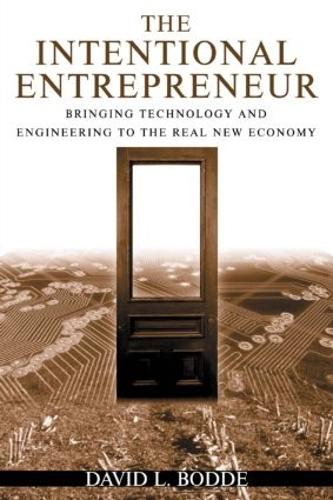 Паперова книга «The Intentional Entrepreneur: Bringing Technology and Engineering to the Real New Economy», автор Девід Л. Бодде - фото №1