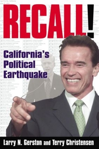 Бумажная книга «Recall!: California's Political Earthquake», авторов Ларри Н. Герстон, Терри Кристенсен - фото №1