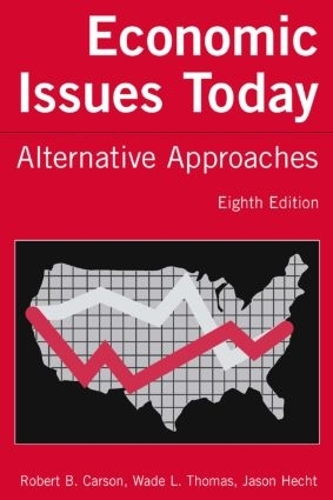 Паперова книга «Economic Issues Today: Alternative Approaches», авторів Джейсон Хехт, Роберт Б. Карсон, Уейд Л. Томас - фото №1