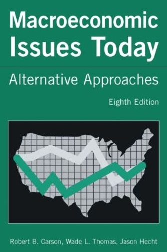Паперова книга «Macroeconomic Issues Today: Alternative Approaches», авторів Джейсон Хехт, Роберт Б. Карсон, Уейд Л. Томас - фото №1