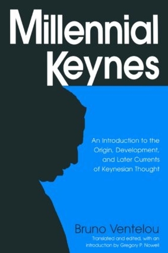 Бумажная книга «Millennial Keynes: The Origins, Development and Future of Keynesian Economics», авторов Бруно Вентелу, Грегори П. Ноуэлл - фото №1
