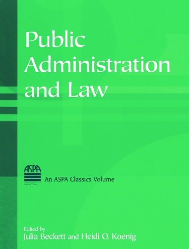 Бумажная книга «Public Administration and Law», авторов Хайди О. Кениг, Джулия Бекетт - фото №1