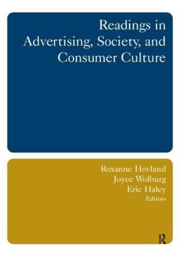 Бумажная книга «Readings in Advertising, Society, and Consumer Culture», авторов Эрик Э. Хейли, Джойс М. Вольбург, Роксана Ховланд - фото №1