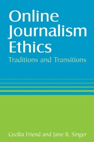 Бумажная книга «Online Journalism Ethics: Traditions and Transitions», авторов Сесилия Френд, Джейн Сингер - фото №1