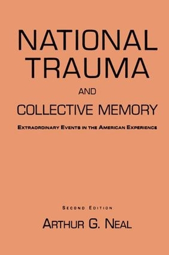 Бумажная книга «National Trauma and Collective Memory: Extraordinary Events in the American Experience», автор Артур Г. Нил - фото №1