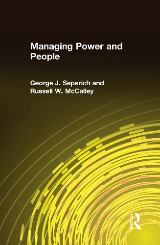 Паперова книга «Managing Power and People», авторів Джордж Дж. Сеперіч, Рассел В. МакКаллі - фото №1