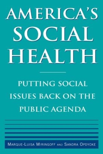 Бумажная книга «America's Social Health: Putting Social Issues Back on the Public Agenda», авторов Марке-Луиза Мирингофф, Сандра Опдик - фото №1