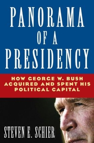 Бумажная книга «Panorama of a Presidency: How George W. Bush Acquired and Spent His Political Capital», автор Стивен Э. Шир - фото №1