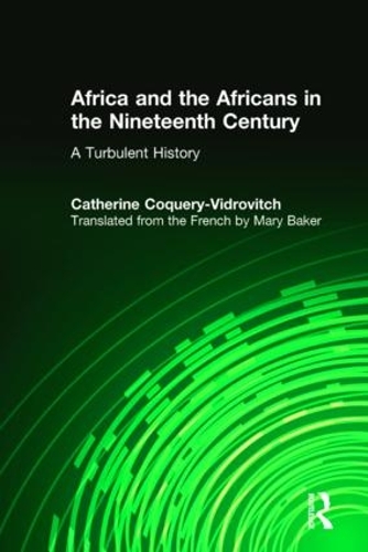 Бумажная книга «Africa and the Africans in the Nineteenth Century: A Turbulent History: A Turbulent History», авторов Екатерина Кокери-Видрович, Мэри Бейкер - фото №1